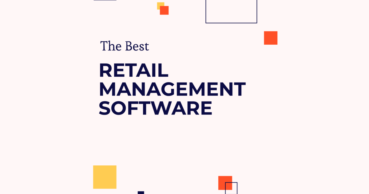 20 Best Retail Management Software Reviewed For 2024 The Ecomm Manager   Retail Management Software 01 1200x630 